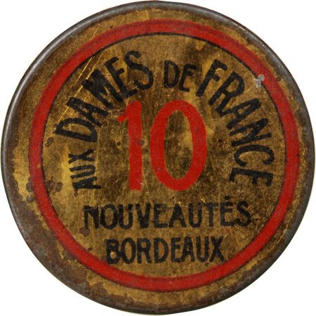 AUX DAMES DE FRANCE  BORDEAUX - TIMBRE MONNAIE 10 Cts Rouge