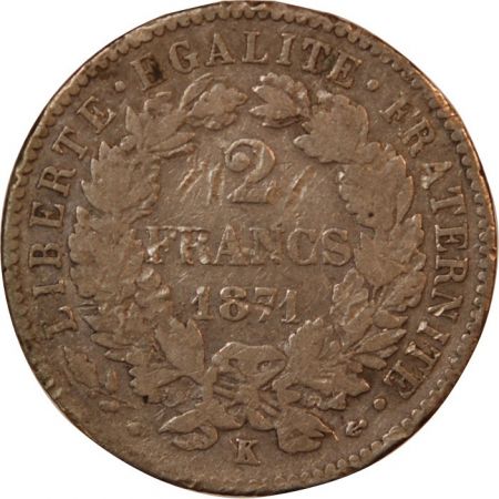 CERES - 2 FRANCS 1871 K BORDEAUX - Avec Légende - Variété Grand K