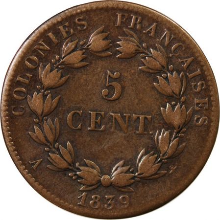 COLONIES FRANCAISES  LOUIS-PHILIPPE - 5 CENTIMES 1839 A PARIS