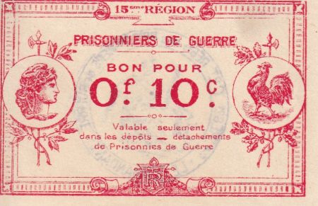 France 10 Centimes - Prisionniers de guerre - 15ème région - Tampon au verso