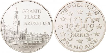 France 100 Francs - 15 Euros  - Grand Place de Bruxelles - 1996- Argent - sans certificat