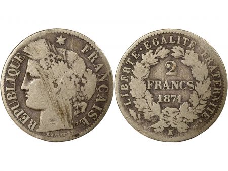 France IIIe République - 2 Francs Cérès Argent - 1871 Grand K Bordeaux