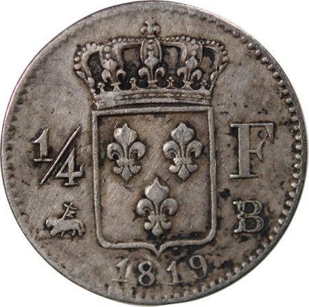 France LOUIS XVIII - 1/4 FRANC ARGENT 1819 B ROUEN