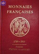 France Monnaies Françaises depuis 1789 (Ed. V. Gadoury) - Edition 2013