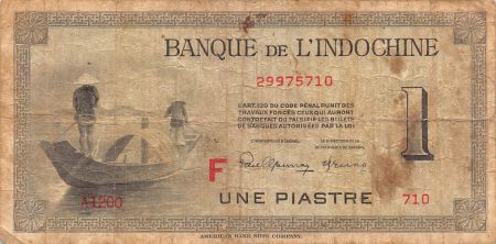 Indo-Chine Fr. INDOCHINE FRANCAISE - 1 PIASTRE 1945/1951, LETTRE F