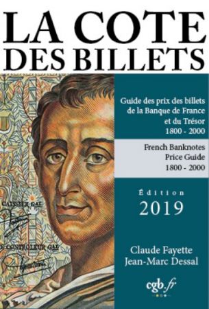 La Cote des billets de la Banque de France et du Trésor - C. Fayette / J.-M. Dessal - Edition 2019